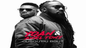 JUSQU'AU BOUT Yoan feat Axel Tony
