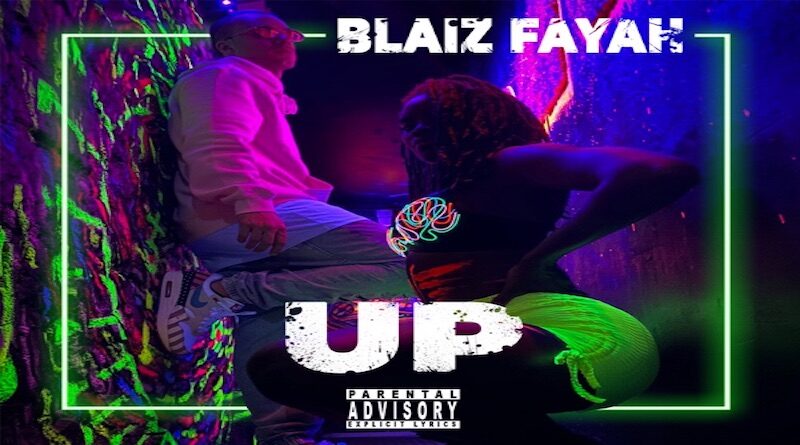 Blaiz Fayah - Up, dance hall 2020