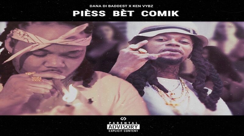 DANA DI BADDEST feat KEN VYBZ Pièss Bèt Comik, dance-hall 2020