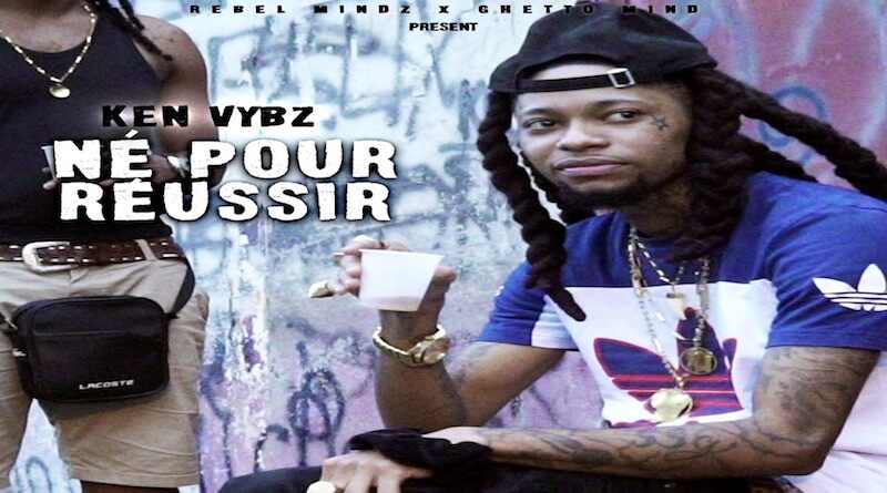 KEN VYBS "Né pour réussir", dance-hall 2020
