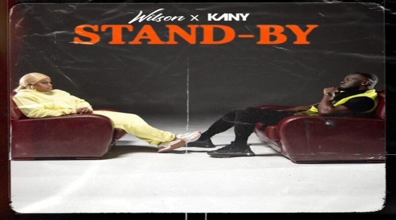 Stand-By - Wilson & Kany, Afrobeats 2021