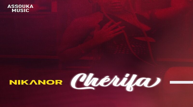 Chérifa by Nikanor - Afrobeats 2022