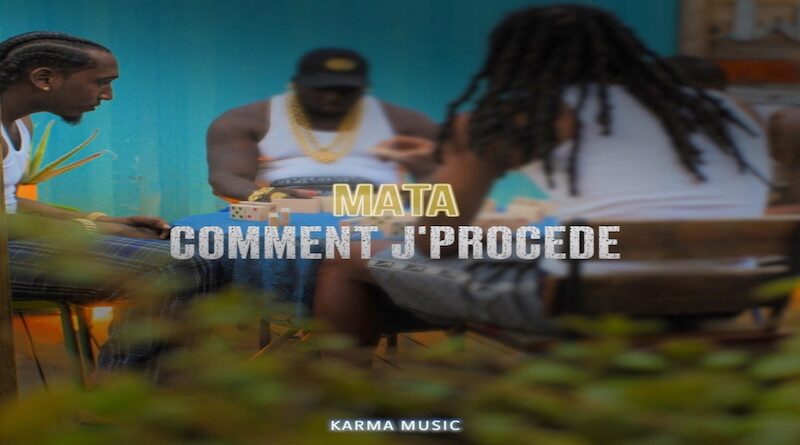 Comment J'Procède - Mata, rap 2022