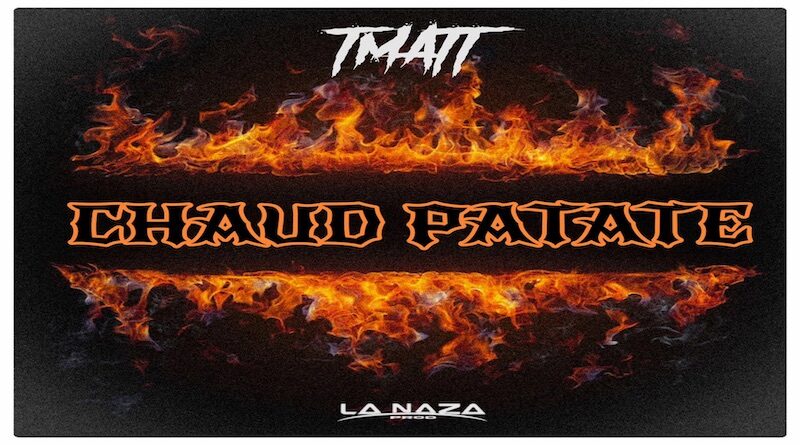 Chaud patate - Tmatt, Afrobeats 2023